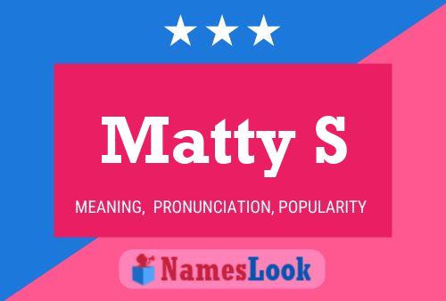 Póster del nombre Matty S