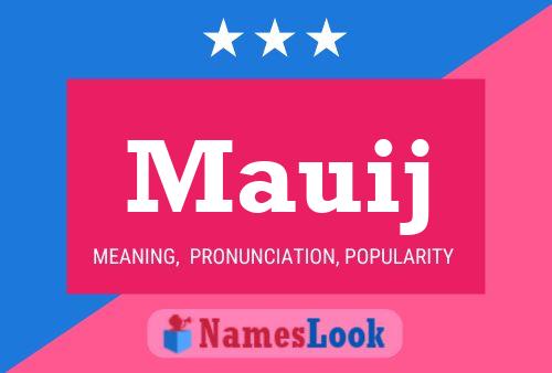 Póster del nombre Mauij