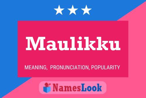 Póster del nombre Maulikku