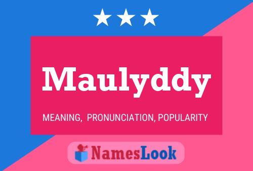 Póster del nombre Maulyddy