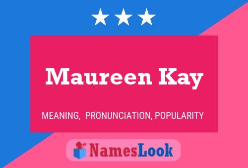 Póster del nombre Maureen Kay