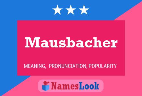 Póster del nombre Mausbacher