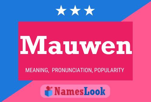 Póster del nombre Mauwen