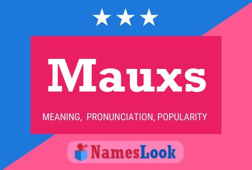 Póster del nombre Mauxs