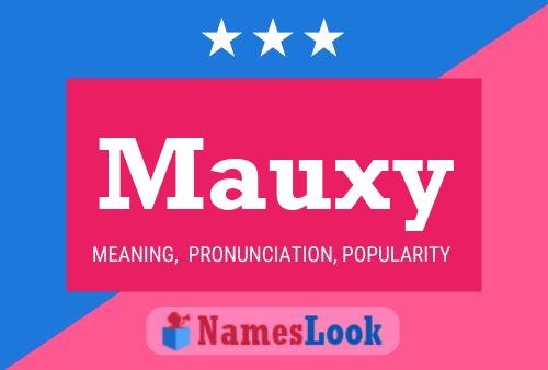 Póster del nombre Mauxy