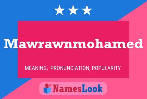 Póster del nombre Mawrawnmohamed