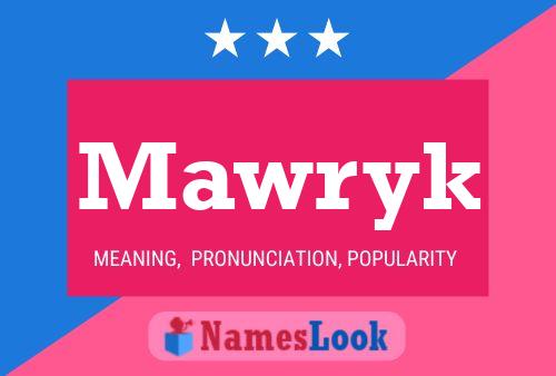 Póster del nombre Mawryk