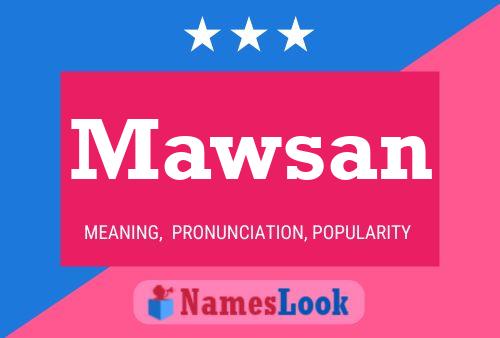 Póster del nombre Mawsan