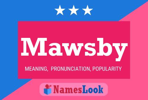 Póster del nombre Mawsby