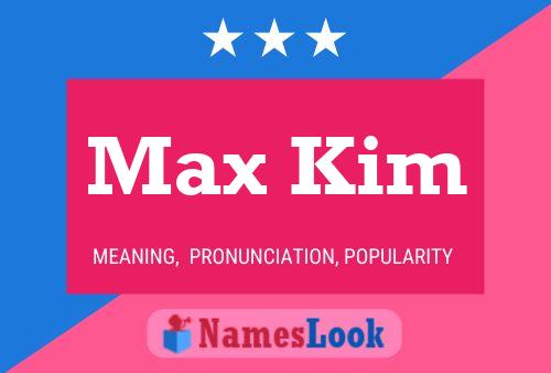 Póster del nombre Max Kim