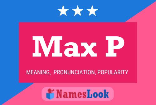 Póster del nombre Max P