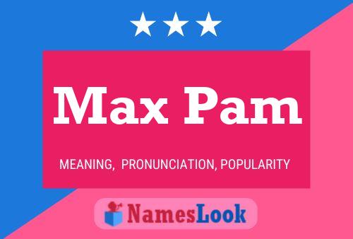 Póster del nombre Max Pam