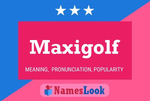 Póster del nombre Maxigolf