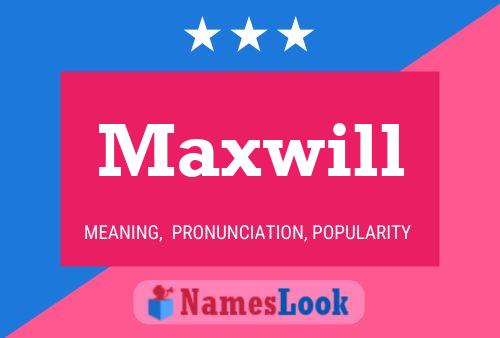 Póster del nombre Maxwill