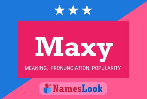 Póster del nombre Maxy