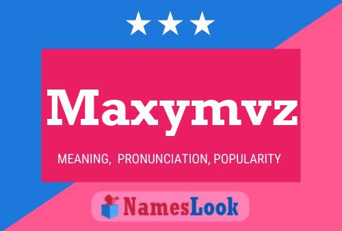 Póster del nombre Maxymvz