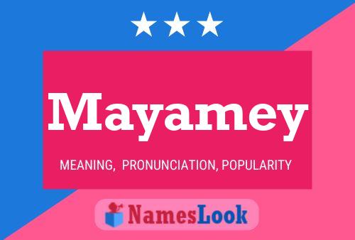 Póster del nombre Mayamey