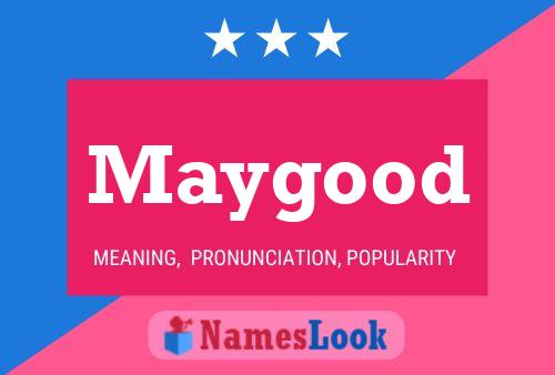 Póster del nombre Maygood