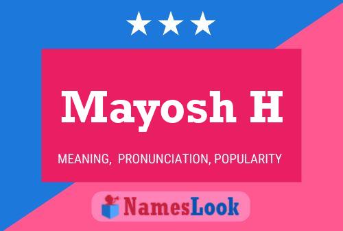 Póster del nombre Mayosh H