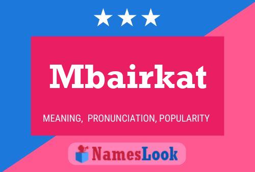 Póster del nombre Mbairkat