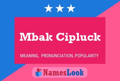 Póster del nombre Mbak Cipluck