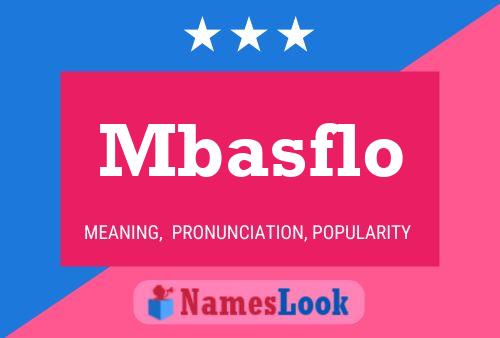 Póster del nombre Mbasflo