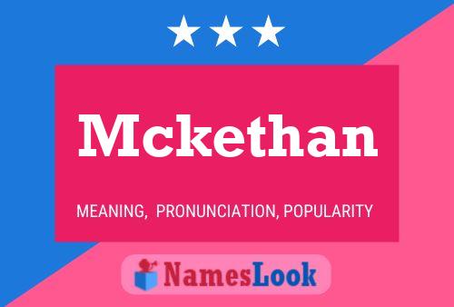 Póster del nombre Mckethan