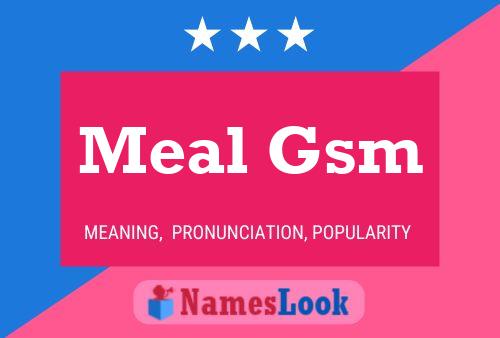 Póster del nombre Meal Gsm