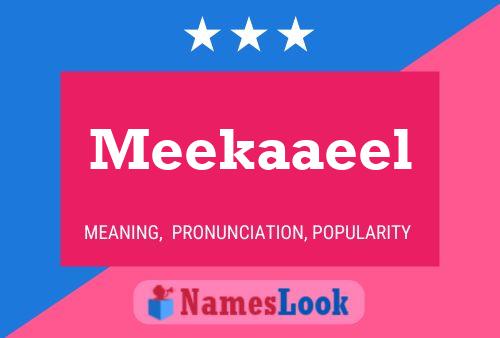 Póster del nombre Meekaaeel