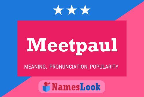 Póster del nombre Meetpaul