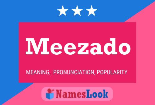 Póster del nombre Meezado