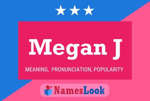 Póster del nombre Megan J