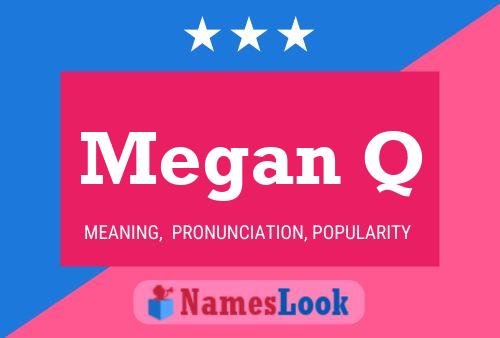 Póster del nombre Megan Q