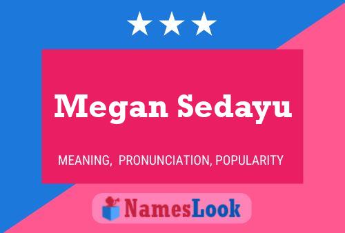 Póster del nombre Megan Sedayu