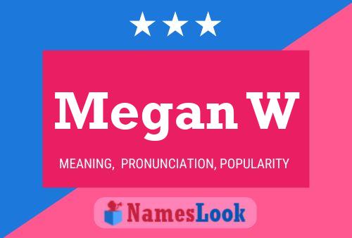 Póster del nombre Megan W