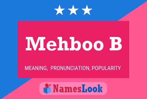 Póster del nombre Mehboo B