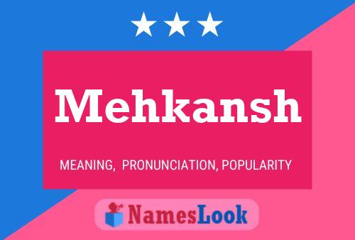 Póster del nombre Mehkansh