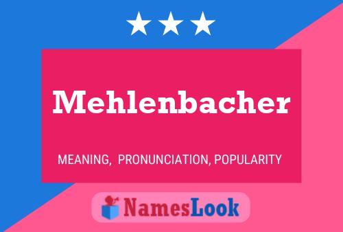 Póster del nombre Mehlenbacher