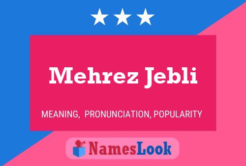 Póster del nombre Mehrez Jebli