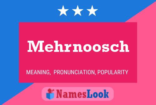 Póster del nombre Mehrnoosch