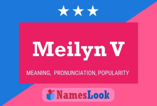 Póster del nombre Meilyn V