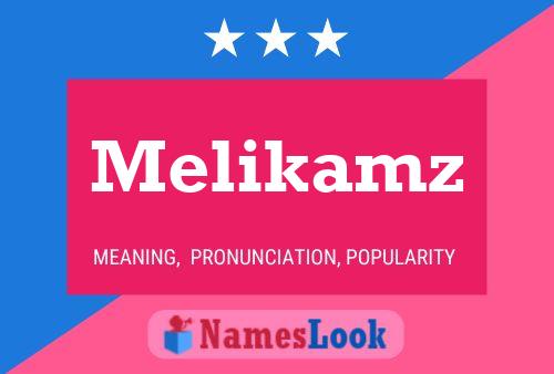 Póster del nombre Melikamz