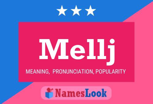 Póster del nombre Mellj