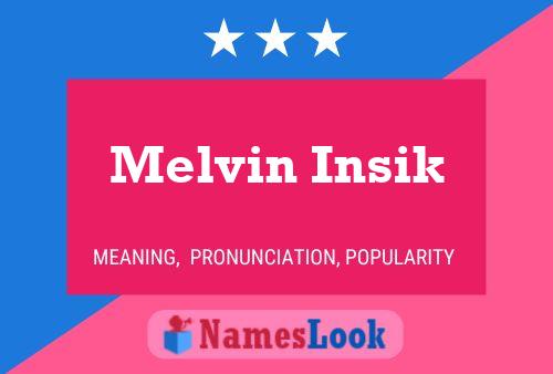 Póster del nombre Melvin Insik