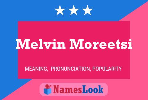 Póster del nombre Melvin Moreetsi