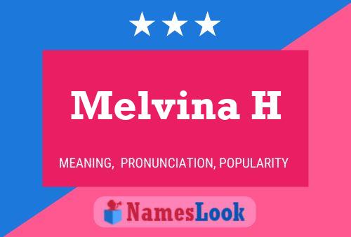 Póster del nombre Melvina H