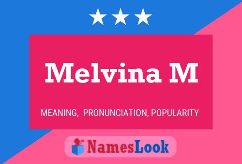 Póster del nombre Melvina M