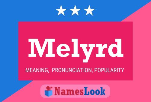 Póster del nombre Melyrd