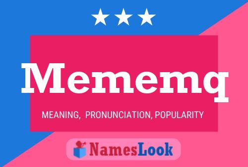 Póster del nombre Mememq