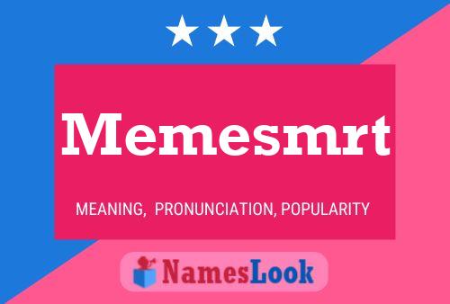 Póster del nombre Memesmrt